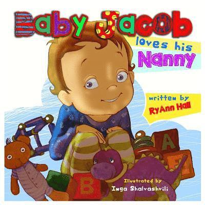 Mary C. Paul - Baby Jacob Loves His Nanny: Children's Book, Häftad. Tillgänglighet: Lägg i varukorg