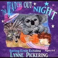 Lynne Pickering - Watch Out Night: Saving Ernie Echidna, Häftad. Tillgänglighet: Lägg i varukorg