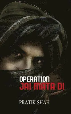 Pratik Shah - Operation Jai Mata Di, Häftad. Tillgänglighet: Lägg i varukorg
