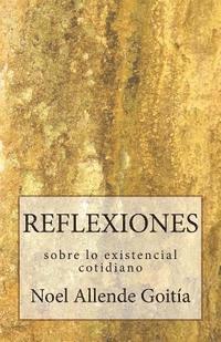 Noel Allende Goitía - Reflexiones sobre lo existencial cotidiano, Häftad