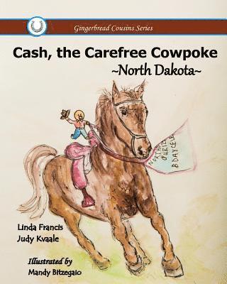 Judy Kvaale, Linda Francis - Cash, the Carefree Cowpoke, Häftad. Tillgänglighet: Lägg i varukorg