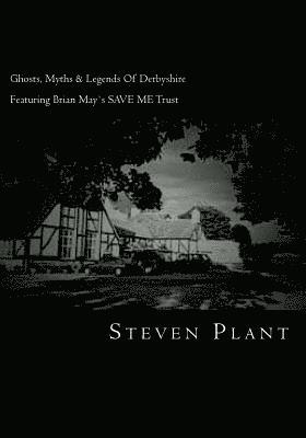 Steven Plant - Ghosts, Myths & Legends Of Derbyshire: Featuring Brian May`s SAVE ME Trust, Häftad. Tillgänglighet: Lägg i varukorg