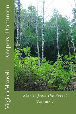 Virginia Maxwell - Keepers' Dominion: Stories from the Forest Volume 1, Häftad