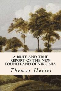 Thomas Hariot - A Brief and True Report of the New Found Land of Virginia, Häftad. Tillgänglighet: Lägg i varukorg