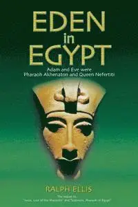 Ralph Ellis - Eden in Egypt: Adam and Eve were Akhenaton and Nefertiti, Häftad. Tillgänglighet: Lägg i varukorg