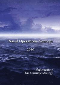U. S. Marine Corps, U. S. Coast Guard - Naval Operations Concept 2010: Implementing the Maritime Strategy, Häftad. Tillgänglighet: Lägg i varukorg