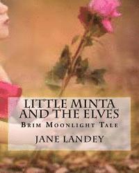 Jane Landey - Little Minta and the Elves: Brim Moonlight Tale, Häftad