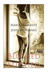 John Rowlands, Maria Diamante - Blushed and Flushed: Twelve erotic short stories for women, Häftad. Tillgänglighet: Lägg i varukorg