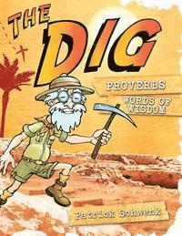 Patrick Schwenk - The Dig Proverbs, Häftad