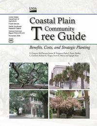 Usda Forest Service - Coastal Plain Community Tree Guide: Benefits, Costs, and Strategic Planting November 2006, Häftad. Tillgänglighet: Lägg i varukorg