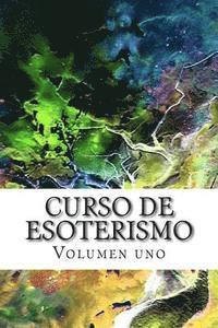 Curso de ESOTERISMO: Volumen uno