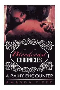 Amanda Piper - Bloodcoast Chronicles Book 1: A Rainy Encounter, Häftad. Tillgänglighet: Lägg i varukorg