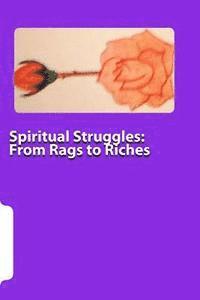 J. Irving - Spiritual Struggles: From Rags to Riches, Häftad