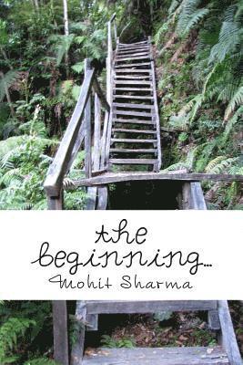 Mohit Sharma - The beginning...: An Anthology of Life based Poetries-Vol. 2, Häftad