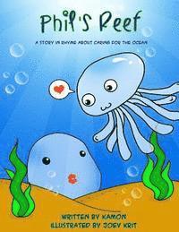 Joey Krit, Kamon - Phil's Reef: Caring for the ocean, a story in rhyme, Häftad. Tillgänglighet: Lägg i varukorg