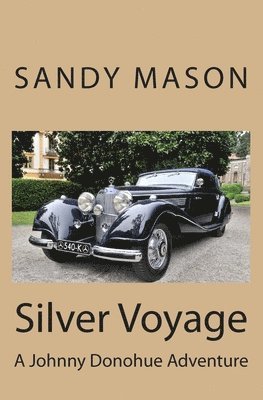 Sandy Mason, Adrian Vaness - Silver Voyage: A Johnny Donohue Adventure, Häftad. Tillgänglighet: Lägg i varukorg