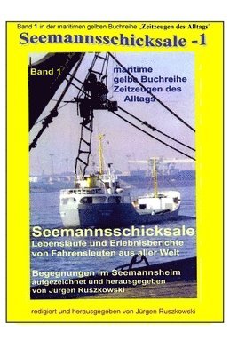 Juergen Ruszkowski - Seemannsschicksale - Begegnungen im Seemannsheim: Band 1 in der maritimen gelben Buchreihe bei Juergen Ruszkowski, Häftad. Tillgänglighet: Lägg i varukorg