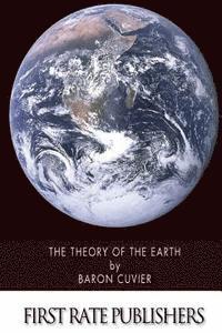 Baron Cuvier - The Theory of the Earth, Häftad. Tillgänglighet: Lägg i varukorg