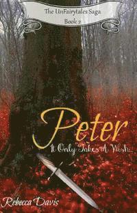 Rebecca Davis - Peter: It Only Takes A Wish..., Häftad. Tillgänglighet: Lägg i varukorg