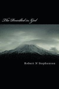 Robert N. Stephenson - The Pencilled in God, Häftad