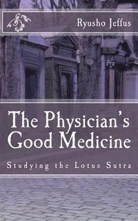Mary Hughes, John Hughes - The Physician's Good Medicine: Studying the Lotus Sutra, Häftad. Tillgänglighet: Lägg i varukorg