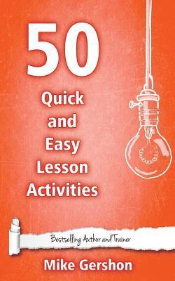 Mike Gershon - 50 Quick and Easy Lesson Activities, Häftad