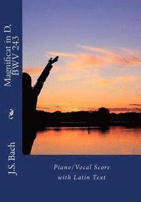 J. S. Bach, W. Gibson Graf - Magnificat in D, BWV 243: Piano/Vocal Score with Latin Text, Häftad