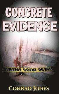 Conrad Jones - Concrete Evidence, Häftad. Tillgänglighet: Lägg i varukorg