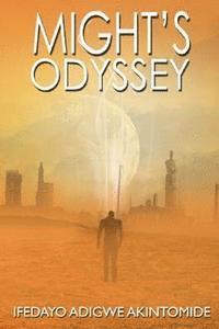 Ifedayo Adigwe Akintomide - Might's Odyssey, Häftad. Tillgänglighet: Lägg i varukorg