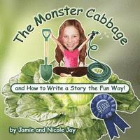 Nicole Jay, Jamie Jay - The Monster Cabbage: and How to Write a Story the Fun Way!, Häftad. Tillgänglighet: Lägg i varukorg