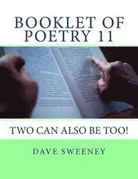 Dave Sweeney - Booklet of Poetry 11: More Poems From Dave, Häftad. Tillgänglighet: Lägg i varukorg