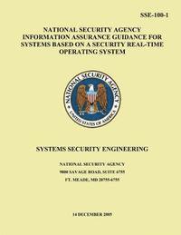 National Security Agency - National Security Agency Information Assurance Guidance for Systems Based on a Security Real-Time Operating System: Systems Security Engineering, Häftad. Tillgänglighet: Lägg i varukorg