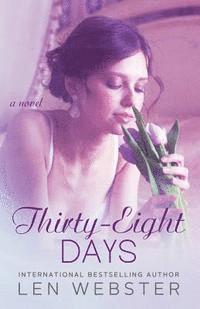 Len Webster - Thirty-Eight Days, Häftad. Tillgänglighet: Lägg i varukorg