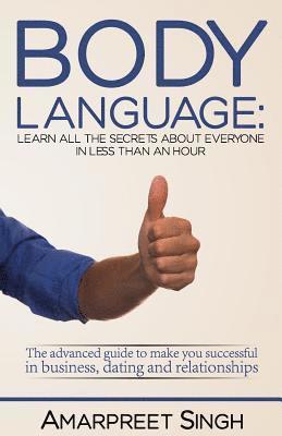 Amarpreet Singh - Body Language: Learn all the secrets about everyone in less than an hour, Häftad. Tillgänglighet: Lägg i varukorg