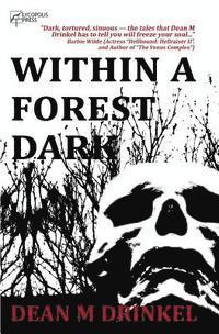 Dean M. Drinkel - Within a Forest Dark, Häftad