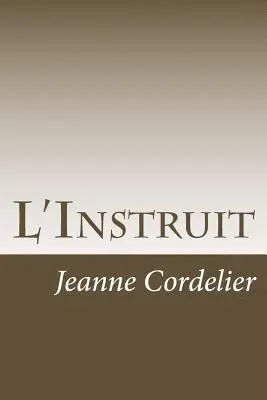 Jeanne Cordelier - L'Instruit, Häftad. Tillgänglighet: Lägg i varukorg