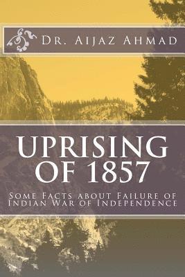 Aijaz Ahmad - Uprising of 1857: Some Facts about Failure of Indian War of Independence, Häftad. Tillgänglighet: Lägg i varukorg