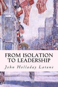 John Holladay Latane - From Isolation to Leadership, Häftad. Tillgänglighet: Lägg i varukorg