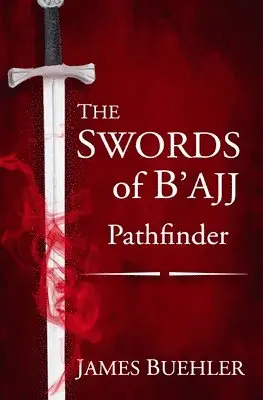 James Buehler - Swords of B'ajj, Häftad. Tillgänglighet: Lägg i varukorg