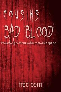 Fred Berri - Cousins' Bad Blood: Power-Sex-Money-Murder-Deception, Häftad. Tillgänglighet: Lägg i varukorg