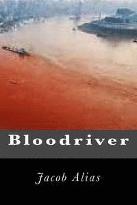 Jacob Alias - Bloodriver, Häftad. Tillgänglighet: Lägg i varukorg