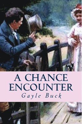 Gayle Buck - Chance Encounter, Häftad. Tillgänglighet: Lägg i varukorg