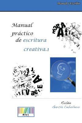 Ruben Garcia Cebollero - Manual Práctico de Escritura Creativa.1, Häftad. Tillgänglighet: Lägg i varukorg