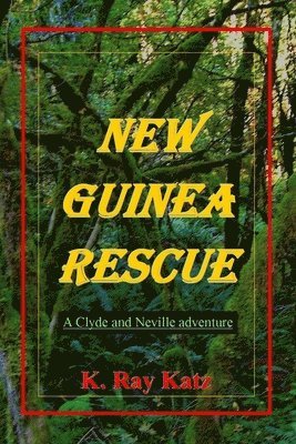 K Ray Katz - New Guinea Rescue, Häftad. Tillgänglighet: Lägg i varukorg