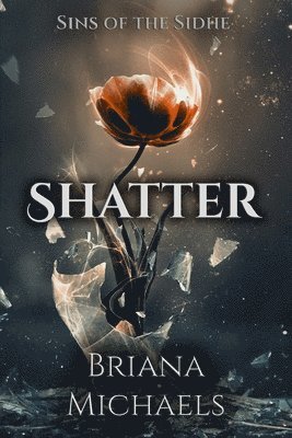 Briana Michaels - Shatter, Häftad. Tillgänglighet: Lägg i varukorg