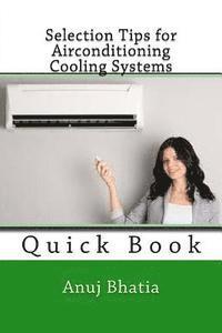 Anuj Bhatia - Selection Tips for Airconditioning Cooling Systems: Quick Book, Häftad. Tillgänglighet: Lägg i varukorg
