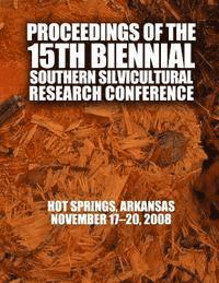 Usda Forest Service - Proceedings of the 15th Biennial Southern Silvicultural Research Conference, Häftad. Tillgänglighet: Lägg i varukorg
