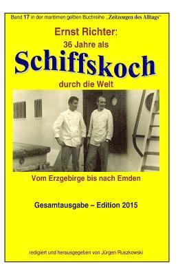 Ernst Richter, Juergen Ruszkowski - 36 Jahre als Schiffskoch durch die Welt: Band 17 in der maritimen gelben Buchreihe bei Juergen Ruszkowski, Häftad. Tillgänglighet: Lägg i varukorg