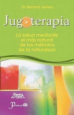 Bernard Jensen - Jugoterapia, Häftad. Tillgänglighet: Lägg i varukorg