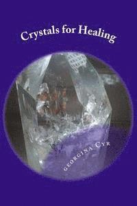 Crystals for Healing: Introduction to Healing with Crystals